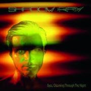 Album-Review: Shadow Ray - Eyes, Gleaming Through The Dark Shadow Ray: Eyes, Gleaming Through The Dark