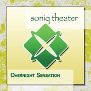 Album-Review: Soniq Theater - Overnight Sensation Soniq Theater: Overnight Sensation