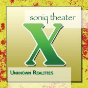 Album-Review: Soniq Theater - Unknown Realities Soniq Theater: Unknown Realities