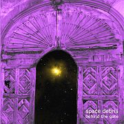 Album-Review: Space Debris - Behind The Gate Space Debris: Behind The Gate