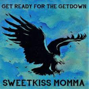 Album-Review: SweetKiss Momma - Get Ready For The Getdown SweetKiss Momma: Get Ready For The Getdown