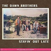 Album-Review: Dawn Brothers - Stayin‘ Out Late Dawn Brothers: Stayin‘ Out Late