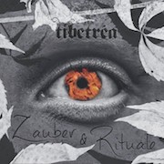 Album-Review: Tibetréa - Zauber und Rituale Tibetréa: Zauber und Rituale