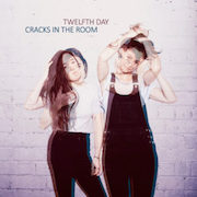 Album-Review: Twelfth Day - Cracks In The Room Twelfth Day: Cracks In The Room