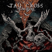 Album-Review: Tau Cross - Pillar Of Fire Tau Cross: Pillar Of Fire