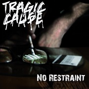 Album-Review: Tragic Cause - No Restraint Tragic Cause: No Restraint