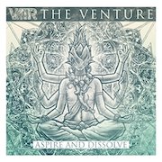 Album-Review: The Venture - Aspire And Dissolve The Venture: Aspire And Dissolve