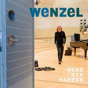 Album-Review: Wenzel - Wenn wir warten Wenzel: Wenn wir warten