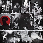 Album-Review: Westkust - Last Forever / Junk Westkust: Last Forever / Junk
