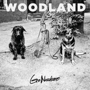 Album-Review: Woodland - Go Nowhere Woodland: Go Nowhere
