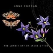 Album-Review: Anna Coogan - The Lonely Cry Of Space & Time Anna Coogan: The Lonely Cry Of Space & Time
