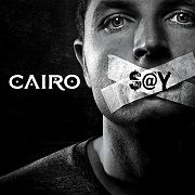 Album-Review: Cairo - Say Cairo: Say