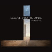 Album-Review: Collapse Under The Empire - The Fallen Ones Collapse Under The Empire: The Fallen Ones