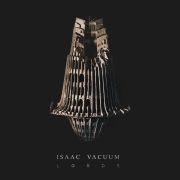 Album-Review: Isaac Vacuum - Lords Isaac Vacuum: Lords