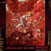 Album-Review: Kreator - Pleasure To Kill - Remastered Kreator: Pleasure To Kill - Remastered