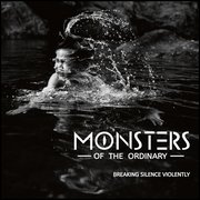 Album-Review: Monsters Of The Ordinary - Breaking Silence Violently Monsters Of The Ordinary: Breaking Silence Violently