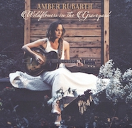 Album-Review: Amber Rubarth - Wildflowers In The Graveyard Amber Rubarth: Wildflowers In The Graveyard