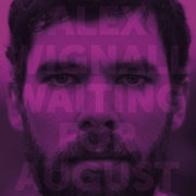 Album-Review: Alex Wignall - Waiting For August Alex Wignall: Waiting For August