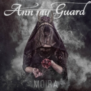 Album-Review: Ann My Guard - Moira Ann My Guard: Moira