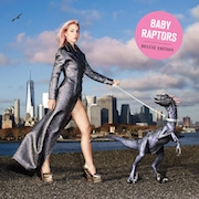 Album-Review: Baby Raptors - Deluxe Edition Baby Raptors: Deluxe Edition