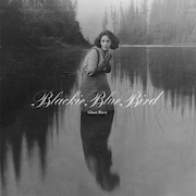 Album-Review: Blackie Blue Bird - Ghost River Blackie Blue Bird: Ghost River