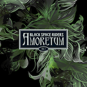 Album-Review: Black Space Riders - Amoretum – Vol. 1 Black Space Riders: Amoretum – Vol. 1