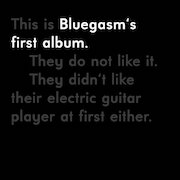 Album-Review: Bluegasm - Bluegasm’s First Album Bluegasm: Bluegasm’s First Album