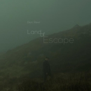 Album-Review: Ben Reel - Land Of Escape Ben Reel: Land Of Escape
