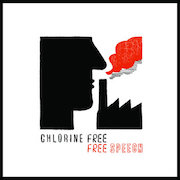 Album-Review: Chlorine Free - Free Speech Chlorine Free: Free Speech
