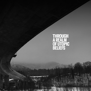 Album-Review: Dean Denmark - Through A Realm Of Utopic Beliefs Dean Denmark: Through A Realm Of Utopic Beliefs