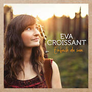 Album-Review: Eva Croissant - Einfach du sein Eva Croissant: Einfach du sein