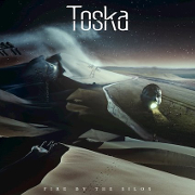 Album-Review: Toska - Fire By The Silos Toska: Fire By The Silos