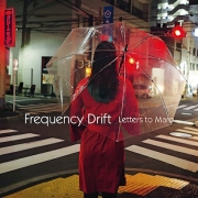 Album-Review: Frequency Drift - Letters To Maro Frequency Drift: Letters To Maro