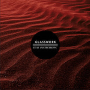 Album-Review: Glasswork - Fear And Trembling Glasswork: Fear And Trembling