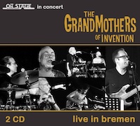 Album-Review: The GrandMothers Of Invention - Live in Bremen The GrandMothers Of Invention: Live in Bremen