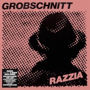 Album-Review: Grobschnitt - Razzia (1982) – „Black & White“-180g-Vinyl-Serie Grobschnitt: Razzia (1982) – „Black & White“-180g-Vinyl-Serie