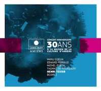 Album-Review: Henri Texier - Concert Anniversaire 30 Ans Henri Texier: Concert Anniversaire 30 Ans