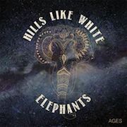 Album-Review: Hills Like White Elephants - Ages Hills Like White Elephants: Ages