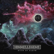 Album-Review: Himmellegeme - Myth Of Earth“ Himmellegeme: Myth Of Earth“