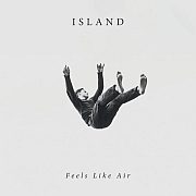 Album-Review: Island - Feels Like Air Island: Feels Like Air