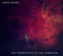 Album-Review: Jonas Herde - The Perspective Of The Gardener Jonas Herde: The Perspective Of The Gardener
