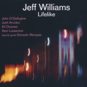 Album-Review: Jeff Williams - Lifelike Jeff Williams: Lifelike