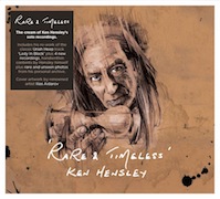 Album-Review: Ken Hensley - Rare & Timeless Ken Hensley: Rare & Timeless