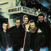 Album-Review: Monoglot - Wrong Turns And Dead Ends Monoglot: Wrong Turns And Dead Ends