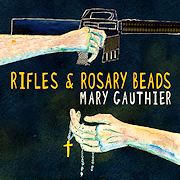 Album-Review: Mary Gauthier - Rifles & Rosary Beads Mary Gauthier: Rifles & Rosary Beads