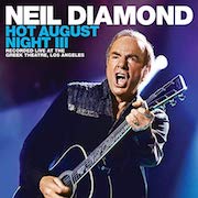 Album-Review: Neil Diamond - Hot August Night III Neil Diamond: Hot August Night III