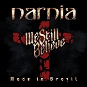 Album-Review: Narnia - We Still Believe – Made In Brazil Narnia: We Still Believe – Made In Brazil