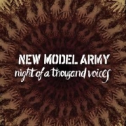Album-Review: New Model Army - Night Of A Thousand Voices New Model Army: Night Of A Thousand Voices