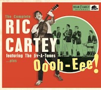 Album-Review: Ric Cartey - Oooh-Eee! - The Complete Ric Cartey Ric Cartey: Oooh-Eee! - The Complete Ric Cartey
