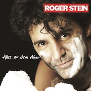 Album-Review: Roger Stein - Alles vor dem Aber Roger Stein: Alles vor dem Aber